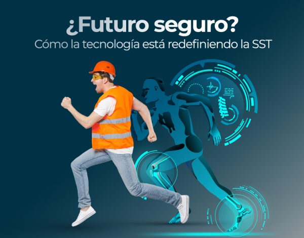¿Futuro seguro? Cómo la tecnología está redefiniendo la SST