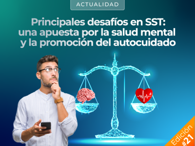 Principales desafíos en SST: una apuesta por la salud mental y la promoción del autocuidado