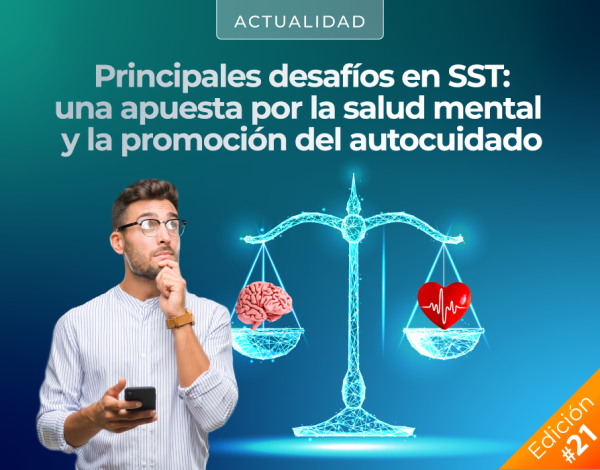 Principales desafíos en SST: una apuesta por la salud mental y la promoción del autocuidado