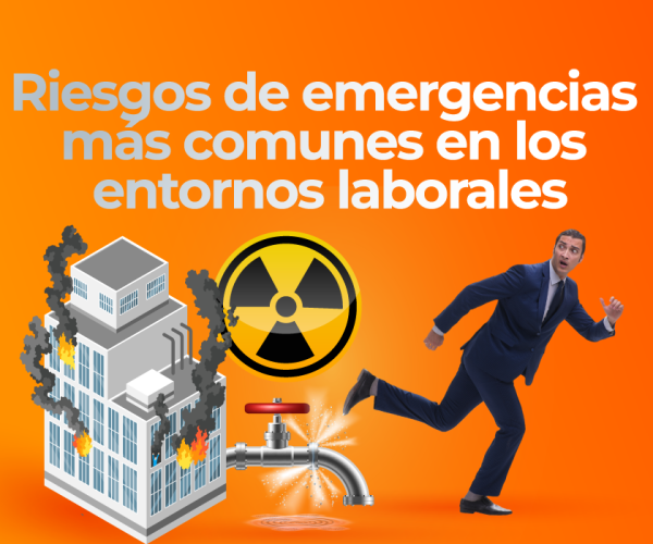 Riesgos de emergencias más comunes en los entornos laborales